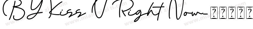 BY Kiss U Right Now字体转换